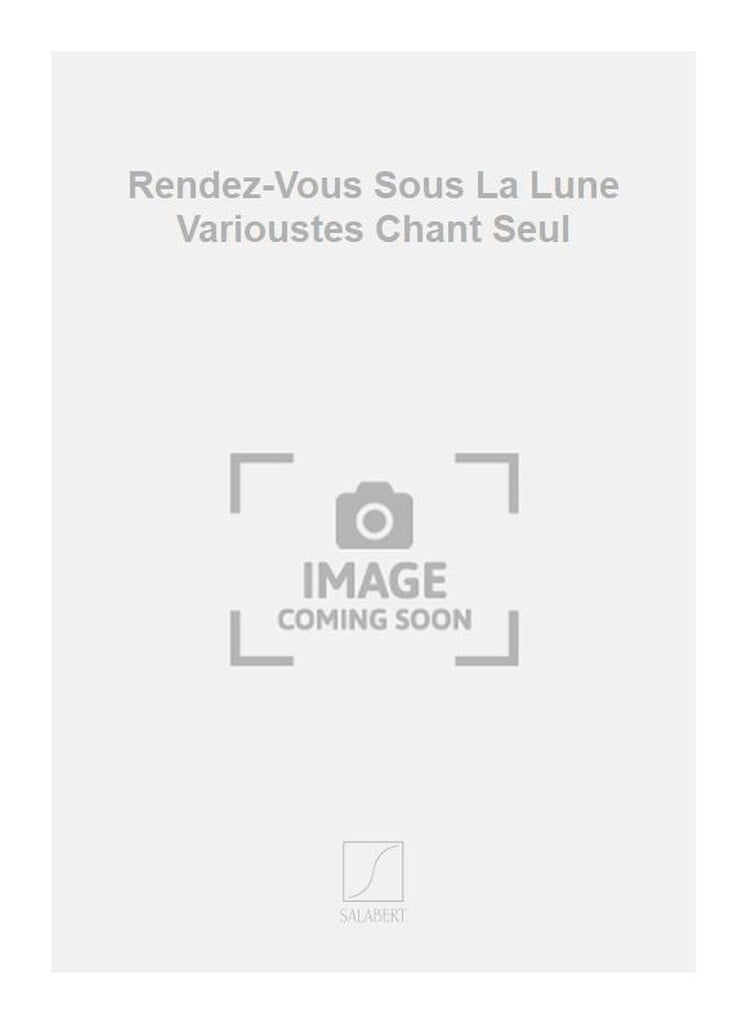 Rendez-Vous Sous La Lune Varioustes Chant Seul